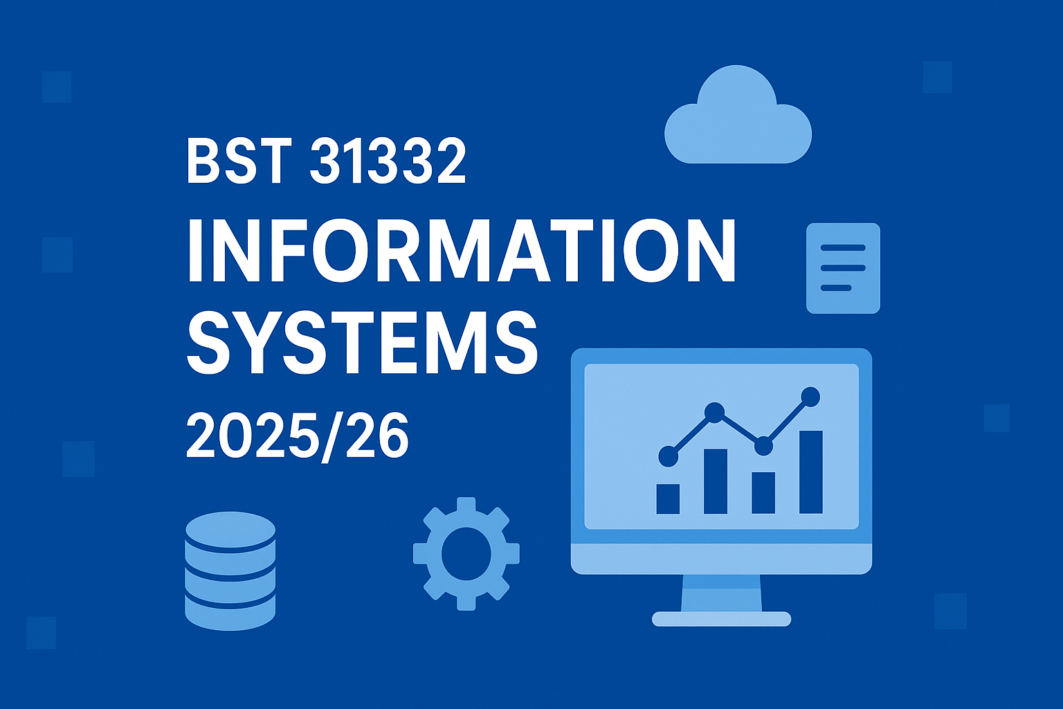 BST 31332 Information Systems - 2025/26