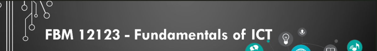 FBM 12123 Fundamentals of ICT - Intake 02